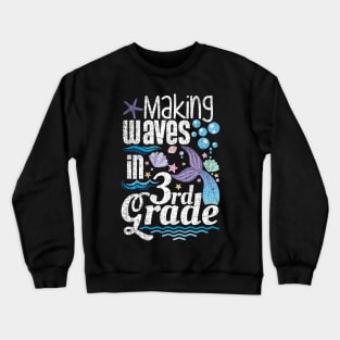 Making Waves In 3rd Grade Crewneck Sweatshirt